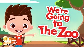 Muslim Songs For Kids | We're Going to the Zoo ☀️ @RaefMusic & MiniMuslims