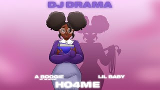 DJ Drama - HO4ME ft. Lil Baby & A Boogie Wit da Hoodie ( Lyric )