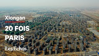 Pourquoi la Chine construit une gigantesque mégalopole à 150 km de Pékin