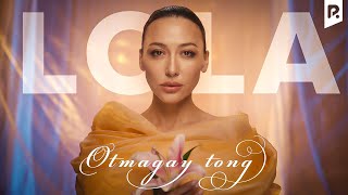 Lola - Otmagay tong | Лола - Отмагай тонг