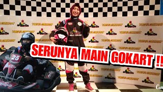 BEGINI SERUNYA MAIN GOKART ! | Vlog #4