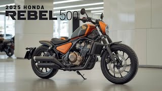 2025 Honda Rebel 500 – The Ultimate Cruiser for All Riders! 🏍️🔥