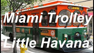 Miami Trolley Little Havana to Brickell Metrorail Station