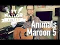 How to play Animals like Maroon 5 | Guitar Tutorial Chords and Strumming | Guitar Lesson