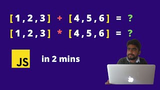 What is the output of [1,2,3]+[4,5,6]=? | JavaScript Tutorials | Interview Guide