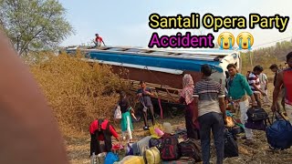 Santali Opera group accident 😭😭 // New Jarpa Opera Group Bad News