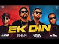 Ek Din - BOHEMIA | Karan Aujla | J.Hind | The GAME | Shaxe Oriah | Sumeet S | New Punjabi Song 2021