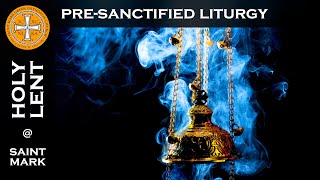 2023-03-29 LIVE Greek Orthodox Presanctified Liturgy - Saint Mark Greek Orthodox Church @ 6 PM EST