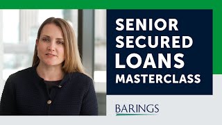 Senior Secured Loans Masterclass