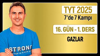 🎯GAZLAR | 16.Gün 1. Ders  | 34 Günde TYT Kimya Kampı | 2025