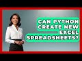 Can Python Create New Excel Spreadsheets? - Python Code School