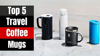 Best Travel Mugs for Coffee Lovers (Yeti vs. Zojirushi & MORE!) 2024