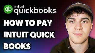 How to Pay on Intuit Quickbooks (Full 2025 Guide)