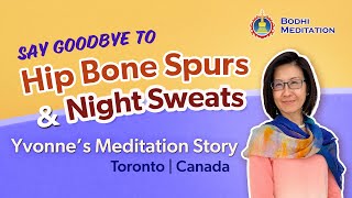 Free from Bone Spurs and Night Sweats | Yvonne’s Bodhi Meditation Story