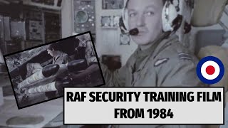 RAF Security Training Film 1984 | Royal Air Force | Military