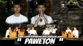 PAWETON   -  UJIAN GARAP PENDIDIKAN SENI KARAWITAN KEAGAMAAN HINDU UNHI DENPASAR 2023