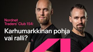 Karhumarkkinan pohja vai ralli? | Traders’ Club 154