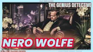 Nero Wolfe: The Genius Detective - Old Time Radio Mysteries