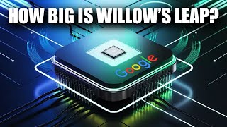 How Big Of A Leap Is Google's Willow Quantum Chip?