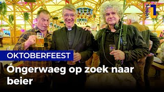 Óngerwaeg op het Oktoberfeest: op zoek naar beier