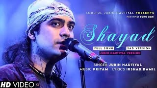 Shayad (Film Version) | Audio Song | Love Aaj Kal | Pritam & Jubin Nautiyal