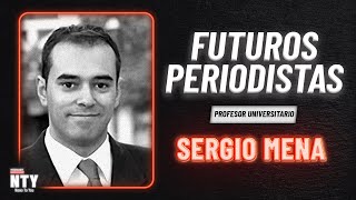 Formando a los periodistas del futuro con Sergio Mena | NTYPodcast #19