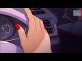 aesthetic video~ drive with me~ anime.ver