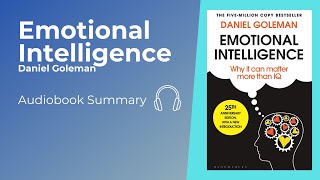 Emotional Intelligence (Daniel Goleman) - Audiobook Summary Core Messages