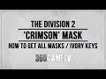 The Division 2 Crimson Mask - How to get the Mask and Ivory Key Guide - Masks / Ivory Keys Tutorials