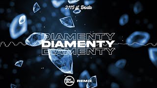 2115 - DIAMENTY ft. Doda (FAIR PLAY REMIX)