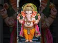 🚩 ganpati bappa morya 🙏 best lord ganesha short video ganesh chaturthi 2024 special 🎶