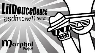 LilDeuceDeuce - asdfmovie11 song (Morphal Project Remix)