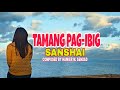 TAMANG PAG-IBIG - Sanshai - Composed by Hamier M.Sendad