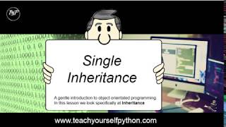 #4 OOP and Single Inheritance in Python: TeachYourselfPython.Com - Tutorial