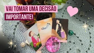 💖 Alguém vai TOMAR UMA DECISÃO IMPORTANTE a Seu Respeito!