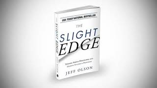 “The Slight Edge” by Jeff Olson (Book Summary)