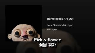 (한글 번역) Jack Stauber - Bumblebees Are Out