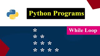 Printing Stars "*" in Right Triangle Shape | Python Pattern Program | While Loop