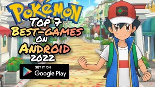 Pokemon Top 7 Best High graphics Games on Android 2022 | Pokemon Games on Android 2022
