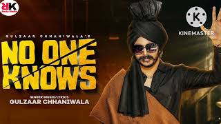 Gulzaar Chhaniwala – No One Knows (Official Song) Deepesh Goyal | New Haryanvi Song 2022