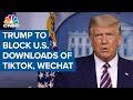 President Donald Trump to block U.S. downloads of TikTok and WeChat on Sunday