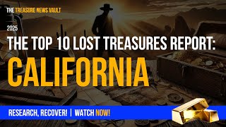 The Top 10 Lost Treasures of California