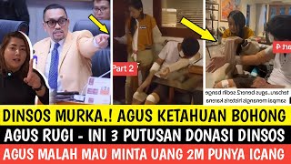 DINSOS MURKA.! AGUS KETAHUAN BOHONG - INI 3 PUTUSAN UANG DONASI DINSOS - AGUS MINTA UANG ICANG NOVI