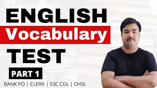 English Vocabulary Test | Bank PO & Clerk | SSC CGL | CHSL Part 1
