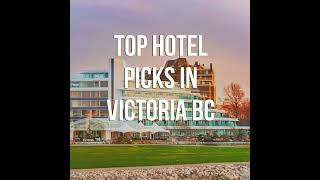 Where to Stay in Victoria BC - hotel reviews and recommendations