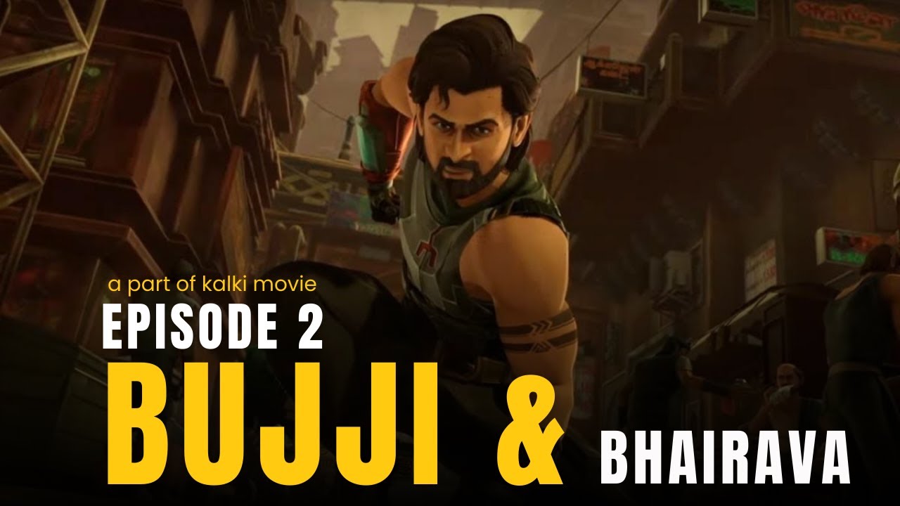 Bujji & Bhairava Episode 2 Explained | Dive Into Prabhas' Animated ...