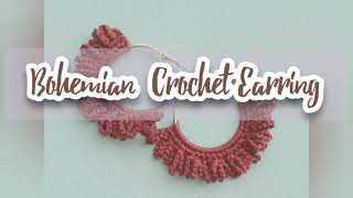 HOW TO MAKE BOHEMIAN CROCHET EARRINGS | TUTORIAL | EASY