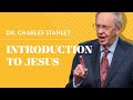 Introduction To Jesus – Dr. Charles Stanley