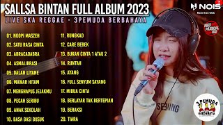 3PEMUDA BERBAHAYA X SALLSA BINTAN AND FRIENDS II SATU RASA CINTA II LIVE SKA REGGAE 2023