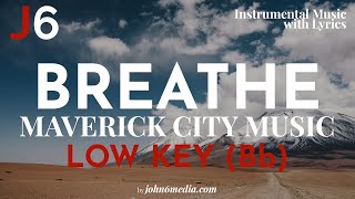 Maverick City Music | Breathe Instrumental Music and Lyrics Low Key (Bb)